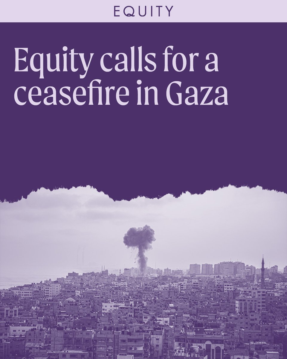 Equity release statement calling for an immediate ceasefire in Gaza.

"It is clear that a mere humanitarian pause will only delay more bloodshed. We call on the UK Government, and British politicians of all sides to stand up against genocide, and focus on getting hostages home,