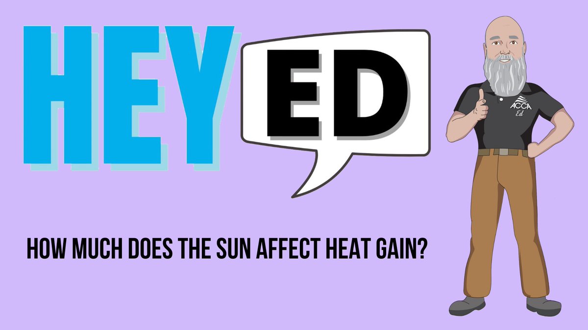 accausa's tweet photo. Find out how much the sun affects heat gain in this edition of Hey Ed! at https://t.co/eRutFZpa3I 

#ACCA #HVAC #HVACR #HeyEd https://t.co/7mDnjAvQWT
