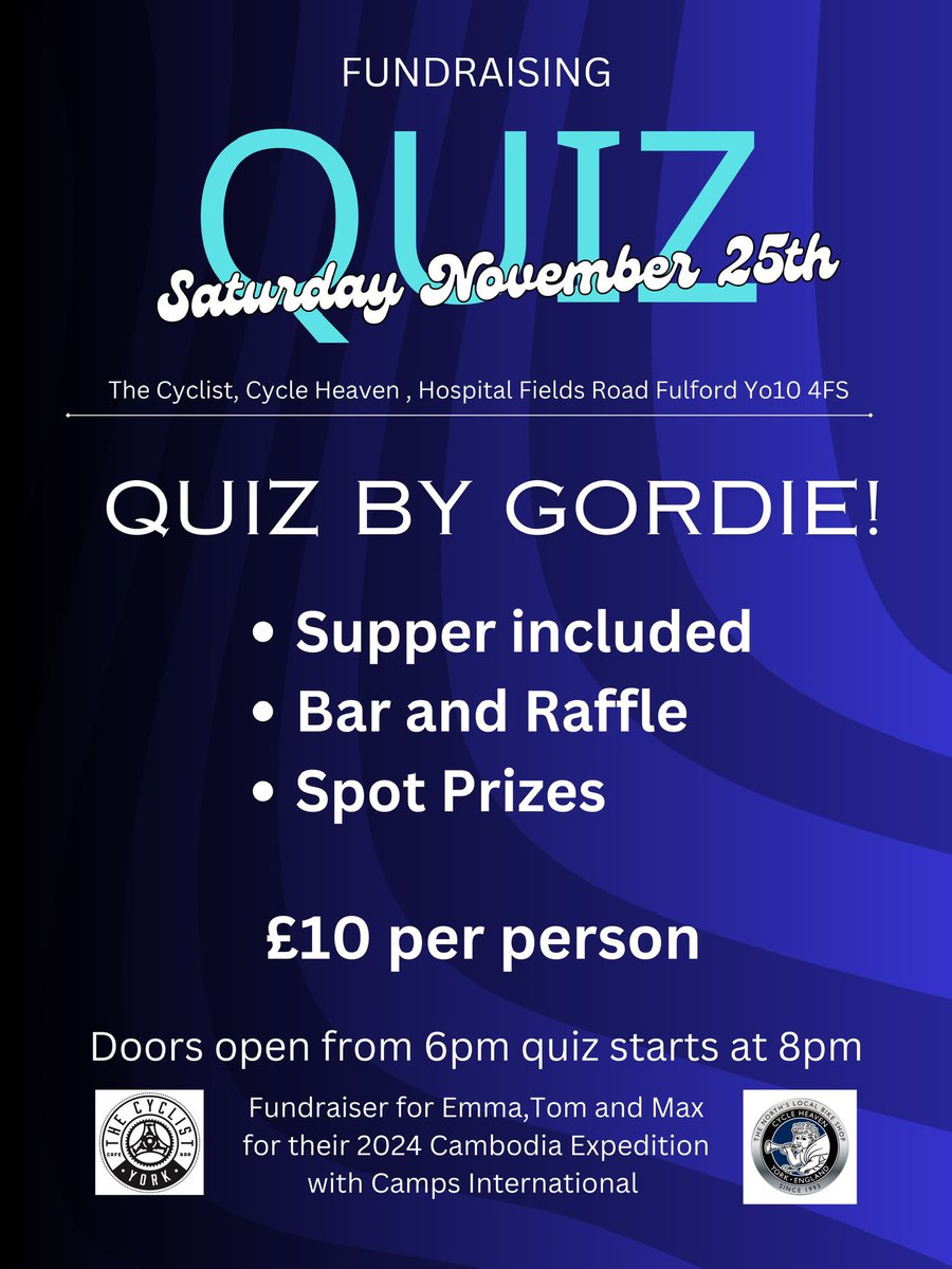 TheCyclistYork (@thecyclistyork) on Twitter photo Our first Quiz! This one is a fundraiser for Emma, Tom and Max who are off on an expedition to Cambodia next year in association with <a href="/CampsInt/">Camps International</a> , Max works the weekends with us. DM is to reserve a table! <a href="/theyorkmix/">YorkMix</a> <a href="/yorkpress/">The Press</a> <a href="/BBCYork/">BBC York</a> <a href="/CycleHeaven/">Cycle Heaven</a> <a href="/spanswicktweets/">Georgey Spanswick</a> Our first Quiz! This one is a fundraiser for Emma, Tom and Max who are off on an expedition to Cambodia next year in association with <a href="/CampsInt/">Camps International</a> , Max works the weekends with us. DM is to reserve a table! <a href="/theyorkmix/">YorkMix</a> <a href="/yorkpress/">The Press</a> <a href="/BBCYork/">BBC York</a> <a href="/CycleHeaven/">Cycle Heaven</a> <a href="/spanswicktweets/">Georgey Spanswick</a>
