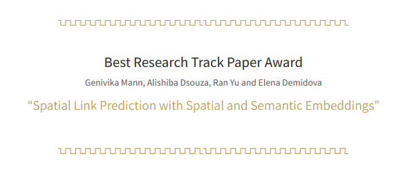 iswc_conf's tweet image. 🏆 Congratulations to Genivika Mann, Alishiba Dsouza, Ran Yu, and Elena  Demidova for clinching the Best Research Track Paper Award at  #ISWC2023! 🌟 Their exceptional work on &quot;Spatial Link Prediction  with Spatial and Semantic Embeddings&quot; stood out amidst tough  competition.