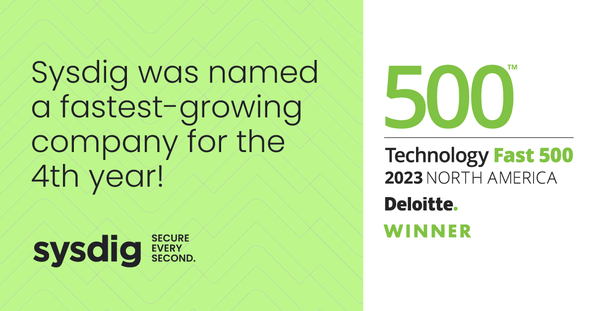 🚀 Sysdig soars onto @Deloitte's Technology Fast 500 list! 🏆 Excited to be a part of one of the fastest-growing tech companies. Massive props to our brilliant team, awesome customers, and rockstar partners for fueling this high-speed journey.