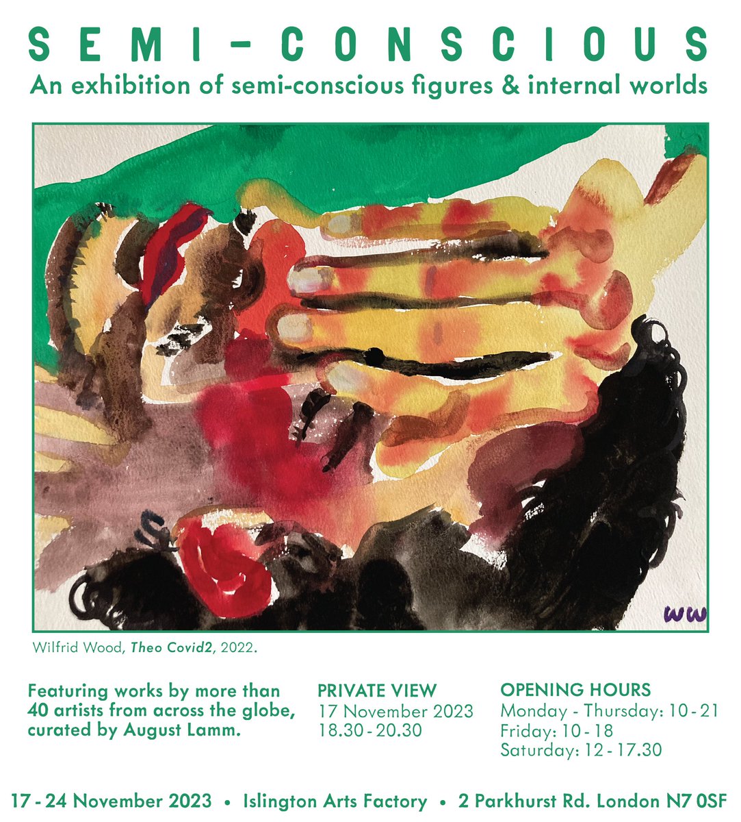 Wilfrid Wood (@wilfridwood) on Twitter photo New show SEMI-CONSCIOUS featuring my watercolours and lots more at Islington Arts Factory, N7 OSF. 17-24 November. PV 17 Nov, 18:30-20:30.
Curated by <a href="/AugustLamm/">August Lamm</a> New show SEMI-CONSCIOUS featuring my watercolours and lots more at Islington Arts Factory, N7 OSF. 17-24 November. PV 17 Nov, 18:30-20:30.
Curated by <a href="/AugustLamm/">August Lamm</a>