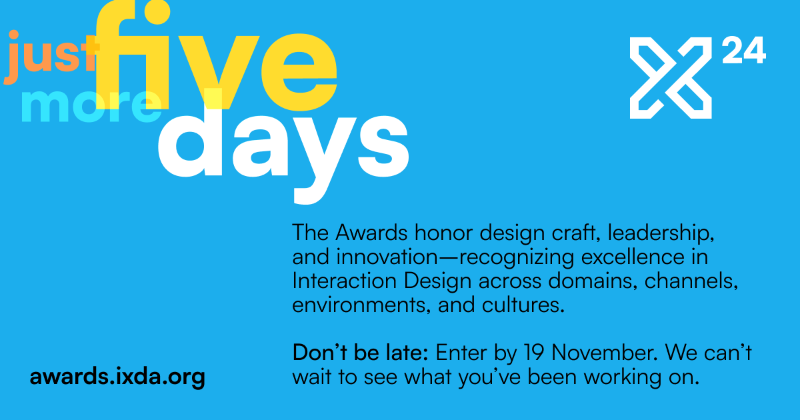 IxDAwards's tweet photo. Just 5 more days: The Awards honor design craft, leadership, &amp; innovation–recognizing excellence in Interaction Design across domains, channels, environments, and cultures.

Don’t be late: Enter by 19 Nov. We can’t wait to see what you’ve been working on.

https://t.co/zLNK4lAz9b