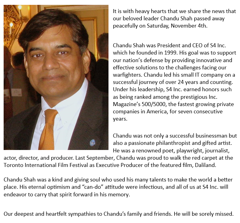 s4inc's tweet photo. It is with heavy hearts that we share the news that our beloved leader Chandu Shah passed away peacefully on Saturday, November 4th. Chandu was President and CEO of S4 Inc. which he founded in 1999. #s4inc https://t.co/l0rkRj1fvM
