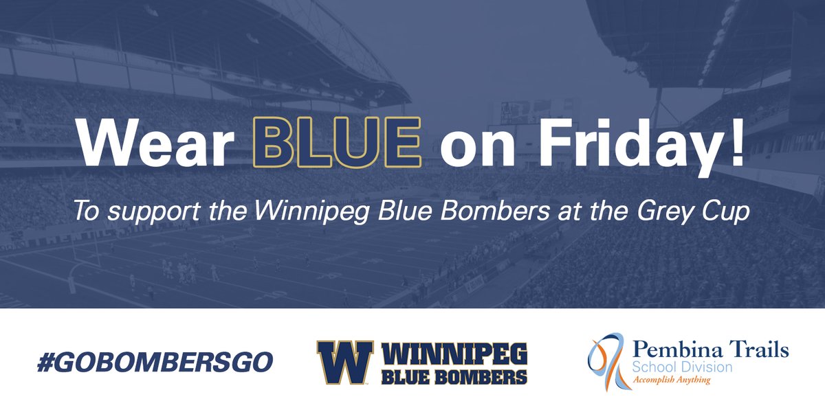 All <a href="/pembinatrails/">Pembina Trails SD</a> staff and students are encouraged to wear blue this Friday to support our <a href="/Wpg_BlueBombers/">Winnipeg Blue Bombers</a>, <a href="/BradyOliveira/">Brady Oliveira 🏈 🐶</a> and <a href="/Demski9/">Nic Demski</a> in their quest to recapture the Grey Cup.🏆

Go Bombers! 🏈

#ForTheW #ReclaimTheThrone #AccomplishAnything #PembinaTrailsProud