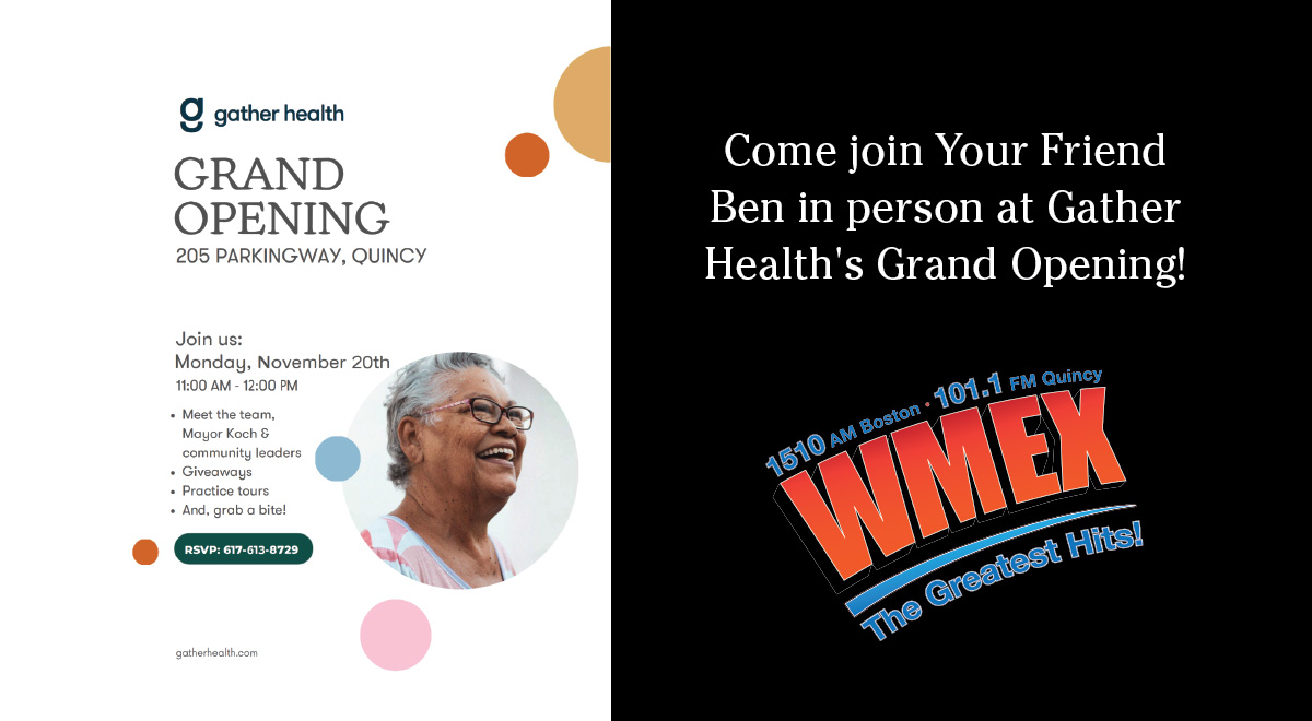 Come join Your Friend Ben in person at Gather Health’s Grand Opening of their new office in downtown Quincy at 205 Parkingway this coming Monday, November 20th between 10am and 12pm. See you there! wmexboston.com/talk-music-rad…