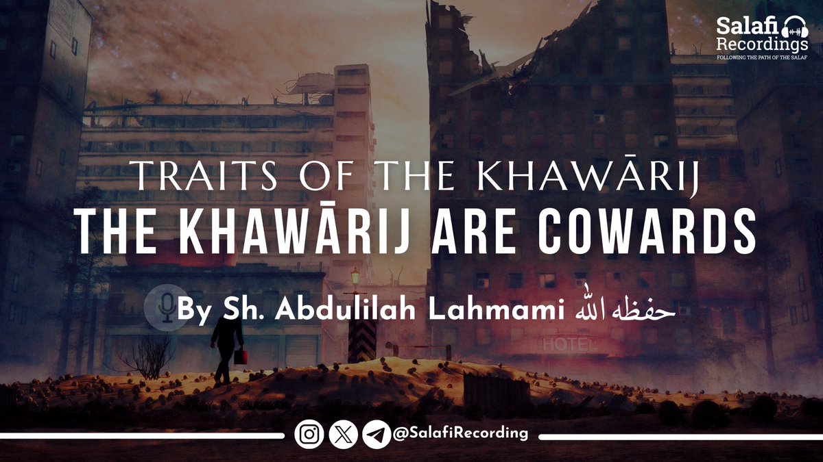 SalafiRecording's tweet photo. 📹 NEW UPLOAD - The Khawārij are COWARDS!

🎙By Sh. Abdulilah Lahmami حفظه الله 
@Abdulilah_UK 

Link 👉🏽 https://t.co/6TcQocZ8BS

#Salafi #Salafirecording #Salaf #Muslim #Islam #Quran #Sunnah #Salafiyyah https://t.co/OU0lP6NlMo