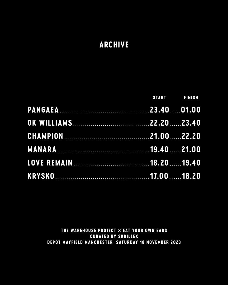 WHP_Mcr's tweet photo. 18.11 /// CURATED BY SKRILLEX

Set times revealed for one of the absolute highlights of WHP23.. Its non stop quality from the moment doors open at 4pm, including an early slot from Four Tet in the Concourse. Some pretty smart WHP &amp; EYOE merch also available on site. https://t.co/sN9WHVzGKB
