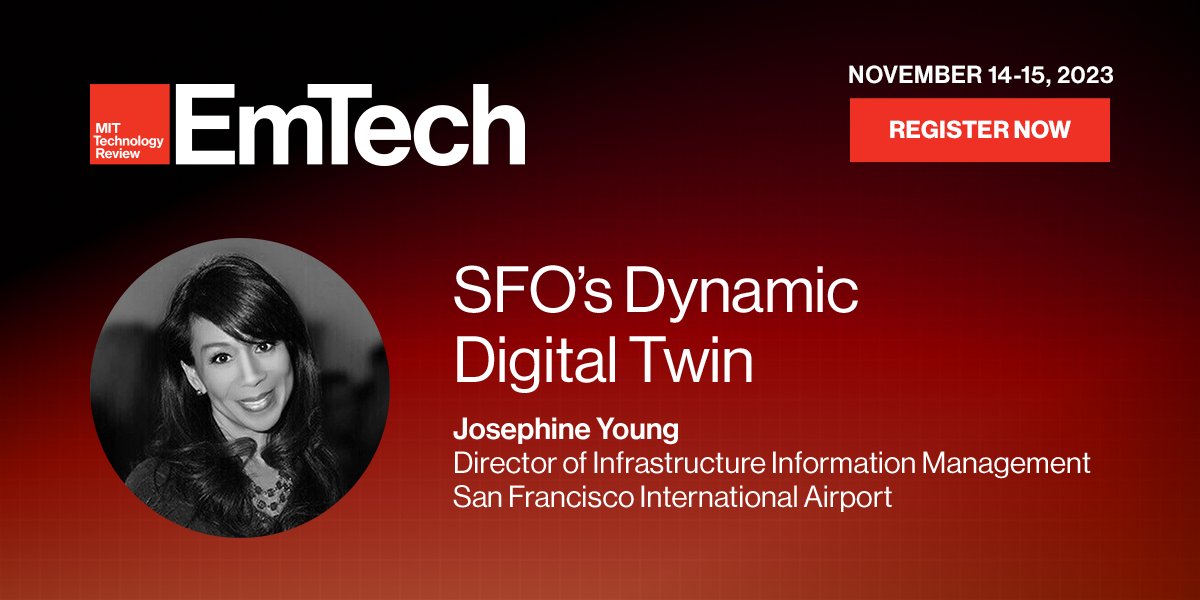 Up next at #EmTechMIT is 'SFO’s Dynamic Digital Twin' with Josephine Young, Director of Infrastructure Information Management at San Francisco International Airport. trib.al/CSb1FgL