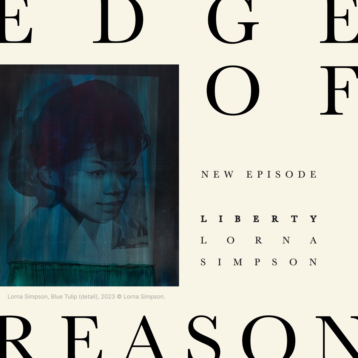 This week on #EdgeOfReason podcast: Liberty — with #LornaSimpson + Elizabeth Alexander (@ProfessorEA) An idea for which the stakes could be no higher. Listen in! All eps: bit.ly/EdgeOfReasonPod @atlanticrethink @hauserwirth