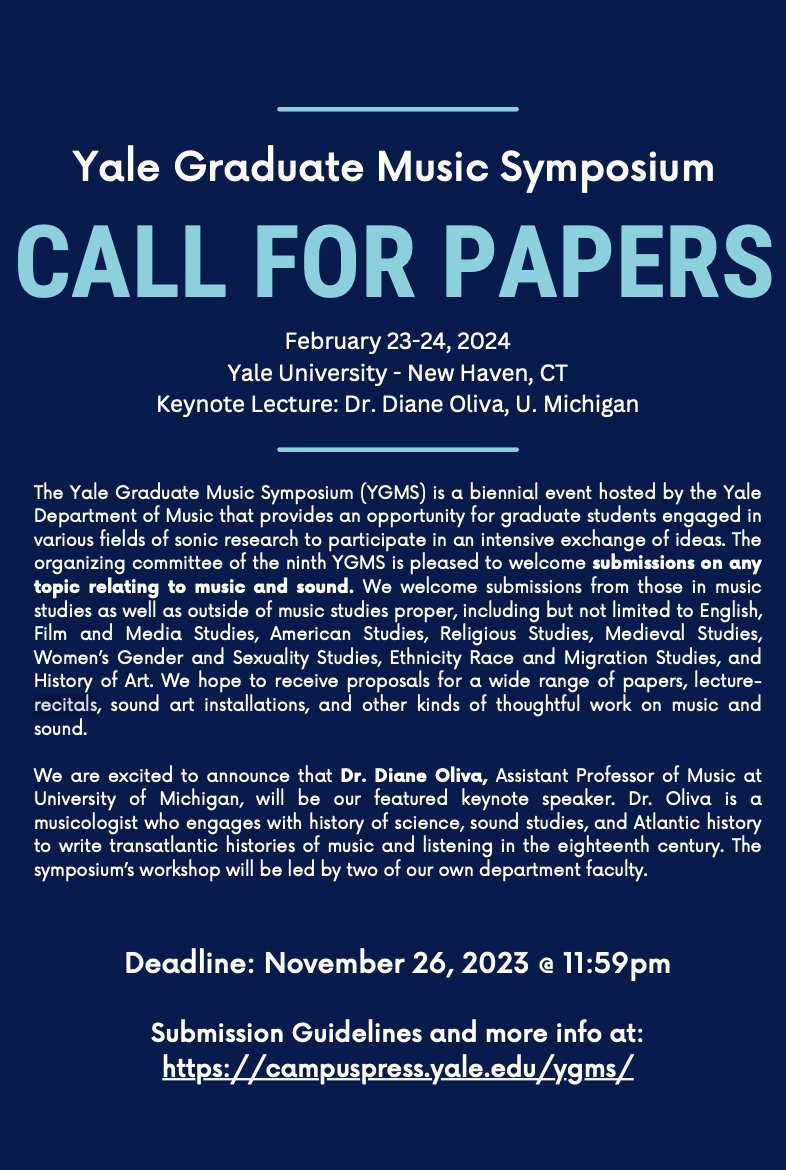 Deadline is approaching (11/26) for submissions for the 2024 Yale Graduate Music symposium! Seeking graduate student papers and presentations on any topic relating to music and sound. More info at our website: campuspress.yale.edu/ygms/. #callforpapers #graduateconference