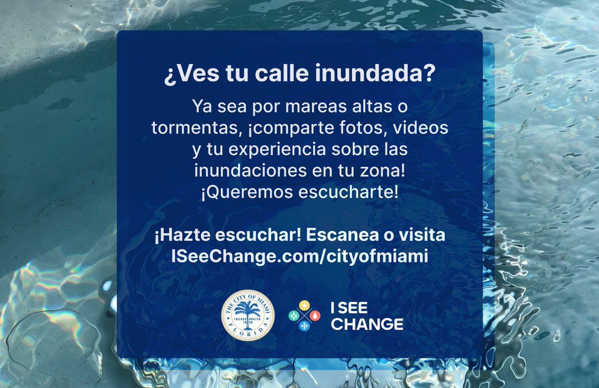 Ayúdenos a rastrear las inundaciones en su vecindario informándolas a través de la aplicación iSeeChange. Sus informes pueden ayudarnos a comprender y abordar mejor los problemas de inundaciones en nuestra ciudad.
¡Descargue la aplicación iSeeChange hoy! ISeeChange.com/cityofmiami