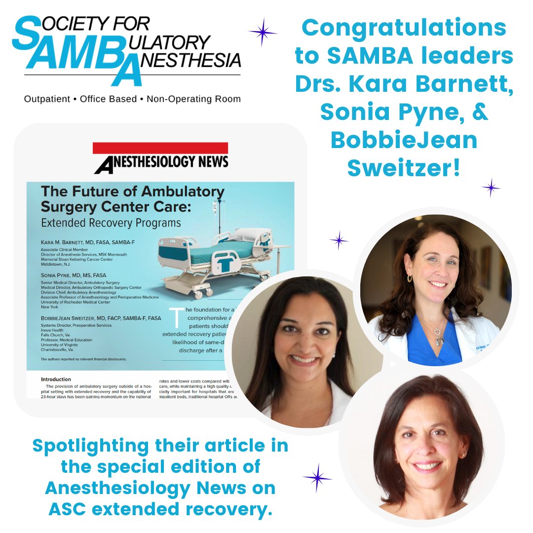 Congratulations to Past SAMBA President Dr. BobbieJean Sweitzer and leaders Drs. Kara Barnett and Sonia Pyne! Their insightful article on ASC extended recovery is featured in the special edition of Anesthesiology News. #Anesthesiology