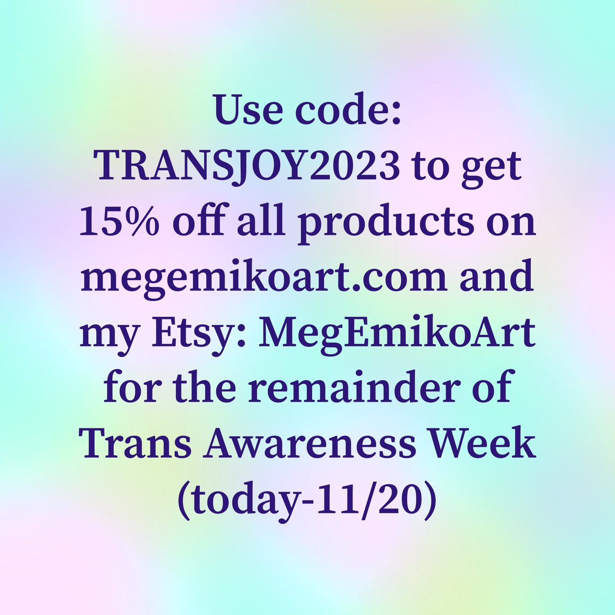Thank you for supporting my trans-owned small business! Use code: TRANSJOY2023 at checkout for 15% off all products on megemikoart.com and my Etsy: etsy.com/shop/megemiko for the remainder of Trans Awareness Week (today-11/20). 🏳️‍⚧️