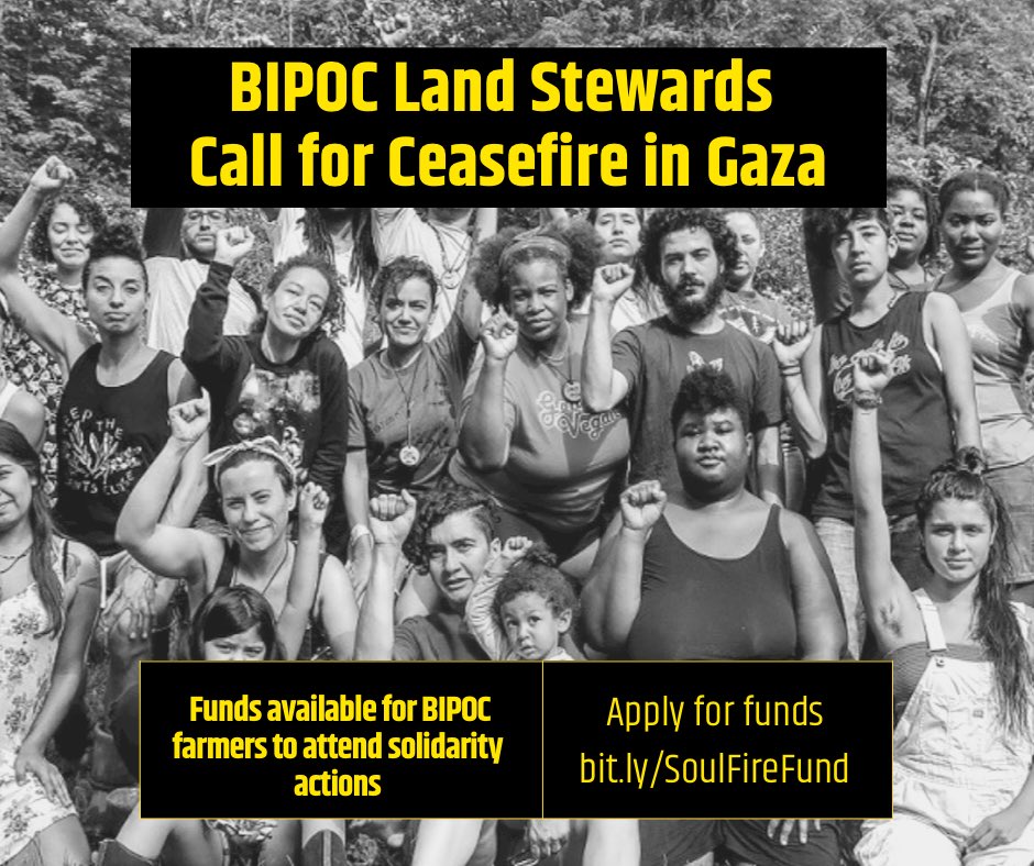 For BIPOC Farmers and Land Stewards, it can be challenging to find the time and resources to take part in solidarity and human rights actions. Soul Fire Farm has established a travel fund to help defray costs of participation. APPLY HERE. bit.ly/SoulFireFund