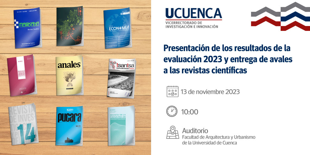 #EventosUCuenca | 📘 No te pierdas este 13 de noviembre la Presentación de los resultados de la evaluación 2023 y entrega de avales a las revistas científicas de la <a href="/udecuenca/">UCuenca</a>.