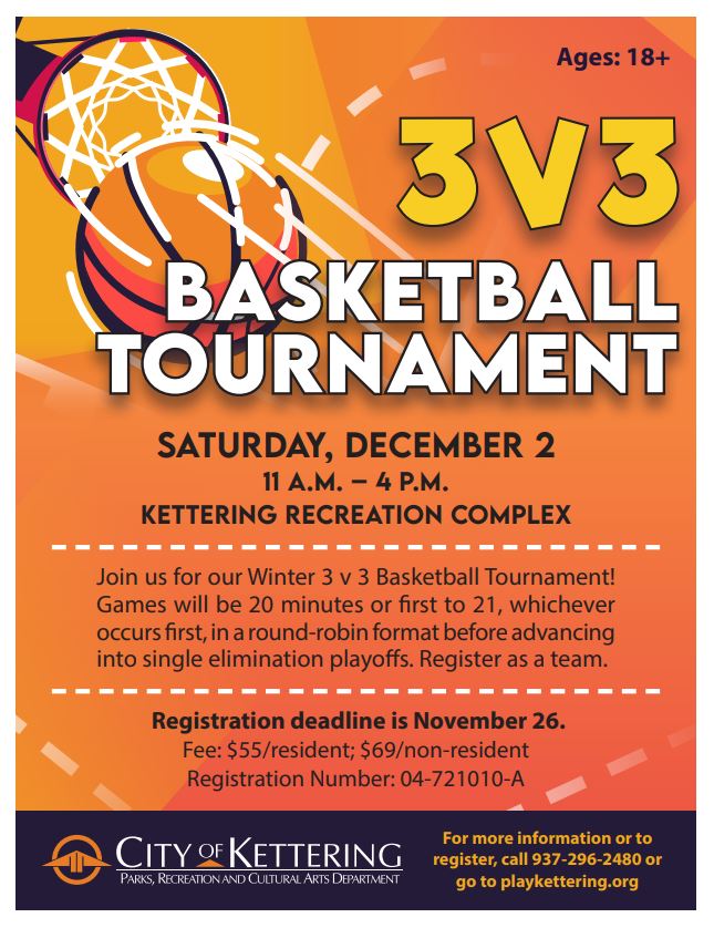 Join us for our Winter 3 v 3 Basketball Tournament!
Games will be 20 minutes or first to 21, whichever
occurs first, in a round-robin format before advancing
into single elimination playoffs. Register as a team.
BASKETBALL
TOURNAMENT
3V3
Ages: 18+