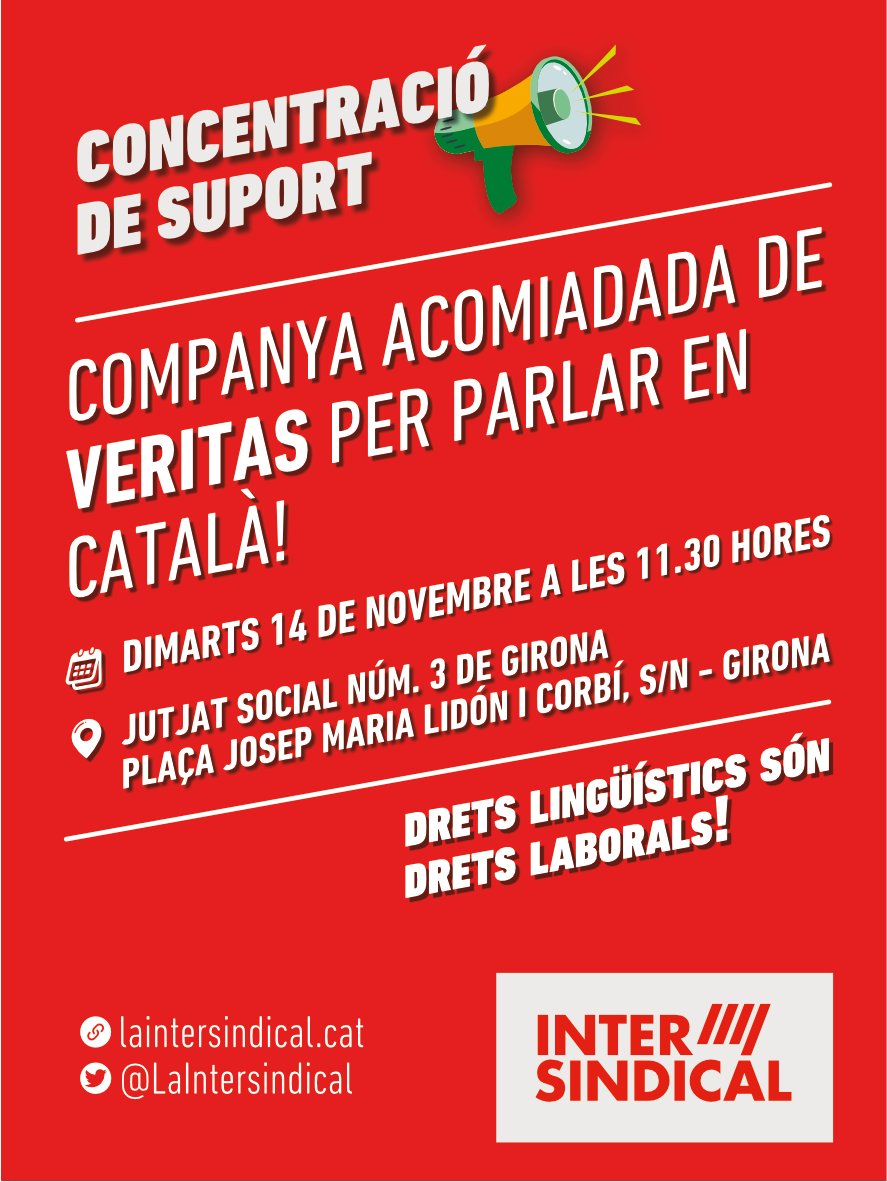 LaIntersindical's tweet photo. 📢 Concentració de suport a la nostra afiliada acomiadada de VERITAS... per parlar en català!
🗓️ Dimarts, 14 de novembre a les 11.30 h
📍Jutjat social 3 de Girona
✊ Drets lingüístics són drets laborals! https://t.co/IlK2211XOD