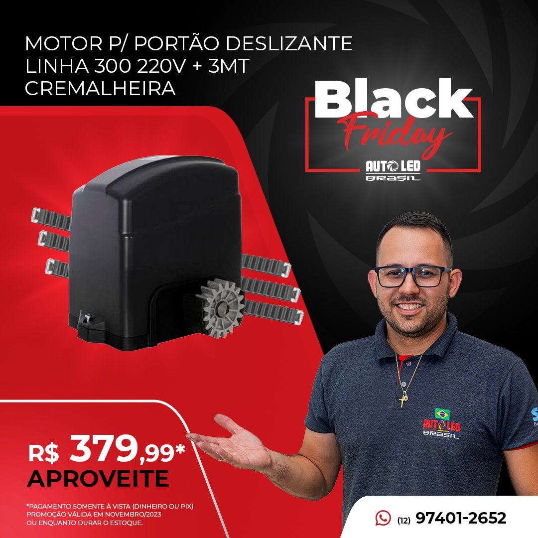 AutoledBrasil's tweet image. Black Friday!!!

MOTOR PARA PORTÃO DESLIZANTE LINHA 300 220V + 3MT CREMALHEIRA
POR APENAS R$ 379,99 

 Pagamento somente à vista (dinheiro ou pix)
Promoção válida em Novembro/23 ou enquanto durarem os estoques.

#autoled #virtuabrasil #blackfriday
