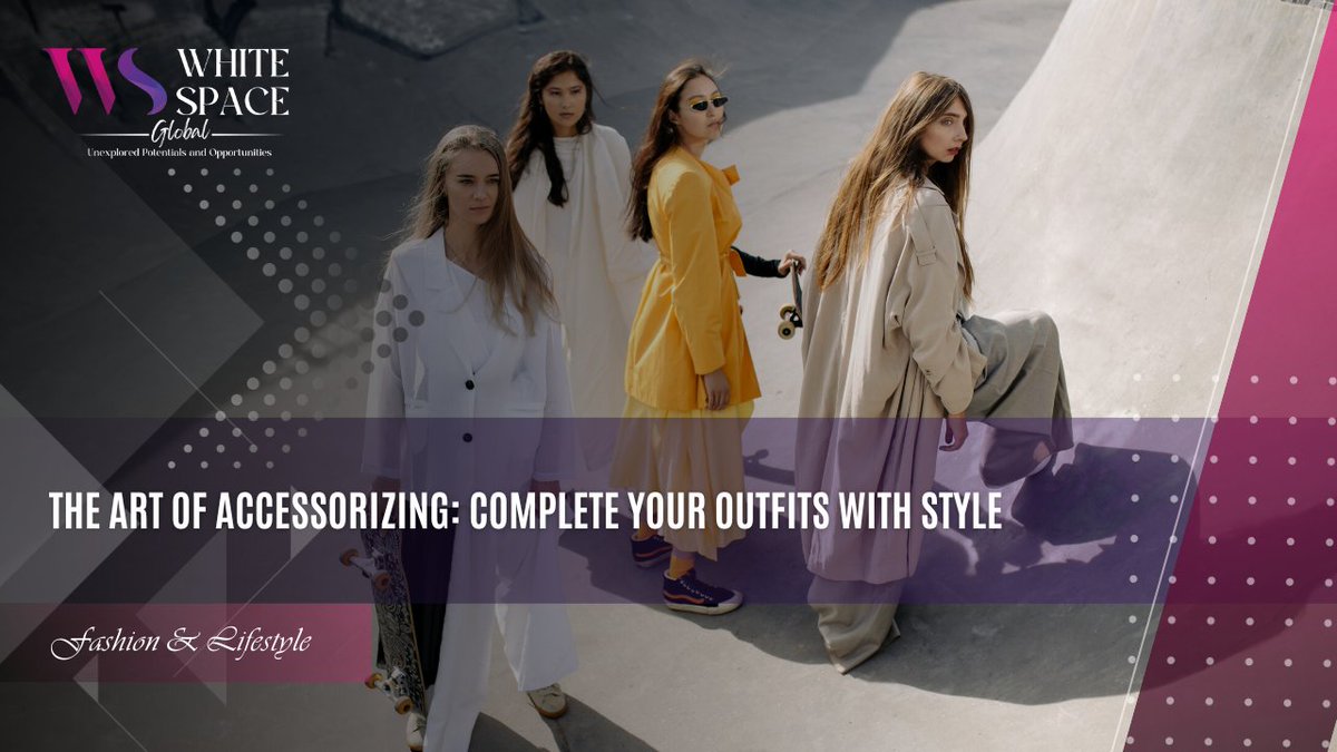 Whitespace_WSG's tweet image. Topic: The Art of Accessorizing: Complete Your Outfits with Style
Category: Fashion &amp;amp; Lifestyle

White Space Blogs - “Unexplored Potentials and Opportunities…”

#WhiteSpaceBlogs #WhiteSpaceGlobal #Accessorizing #StyleTips #Fashion #blog #video #blog 

thewhitespaceglobal.com/post/the-art-o…