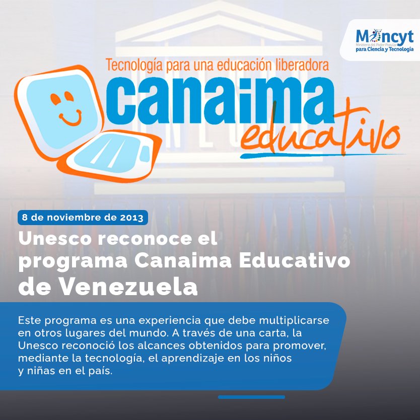 Mincyt_VE's tweet photo. #Efemérides| #8Nov Unesco reconoce el programa Canaima Educativo de Venezuela 💻 🇻🇪

#UnidadNacionalPorElEsequibo https://t.co/mtNzz2bxtL
