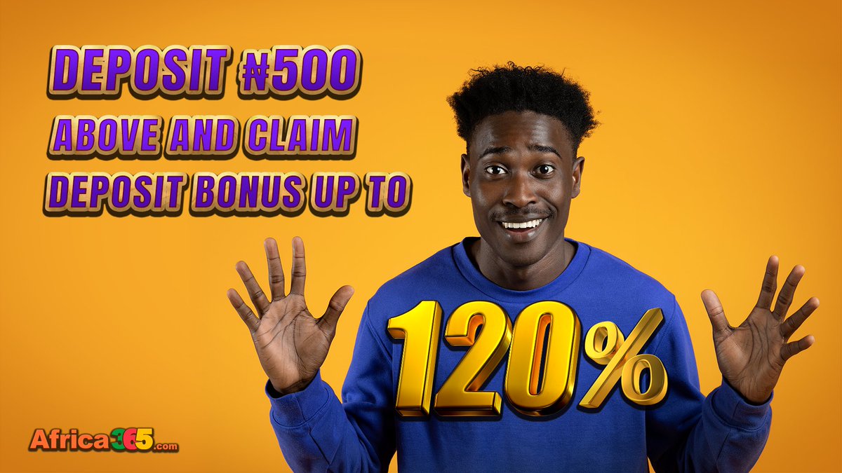 💰 Ready to elevate your betting game? 

Deposit ₦500 or more at Africa365 and claim an incredible deposit bonus of up to 120%! Don't miss out on this opportunity to boost your bets. Join us today! 🚀🎉 
#Africa365 #DepositBonus #BettingBoost