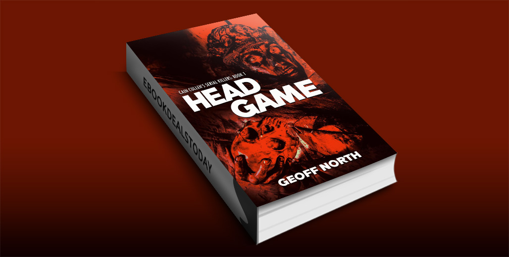 eBookDeals_US's tweet image. Here&apos;s our #SerialKillers #Thriler #Suspense #Booklink #BooksWorthReading #kindle #eBookDeal! $2.99 &quot;Head Game: Cain Cullen’s Serial Killers: Book 1&quot; by Geoff North  ow.ly/AFqt50Q5qnt