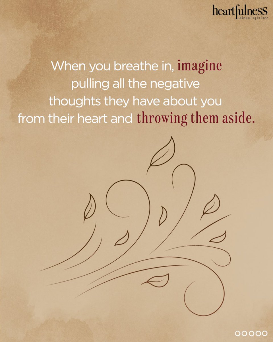 Sometimes it is difficult to accept the behavior and actions of others. It disturbs our equanimity and causes distress. 

This exercise can help us to feel more accepting and understanding of them. Also, initially you may feel resistance, but if you are courageous it will become