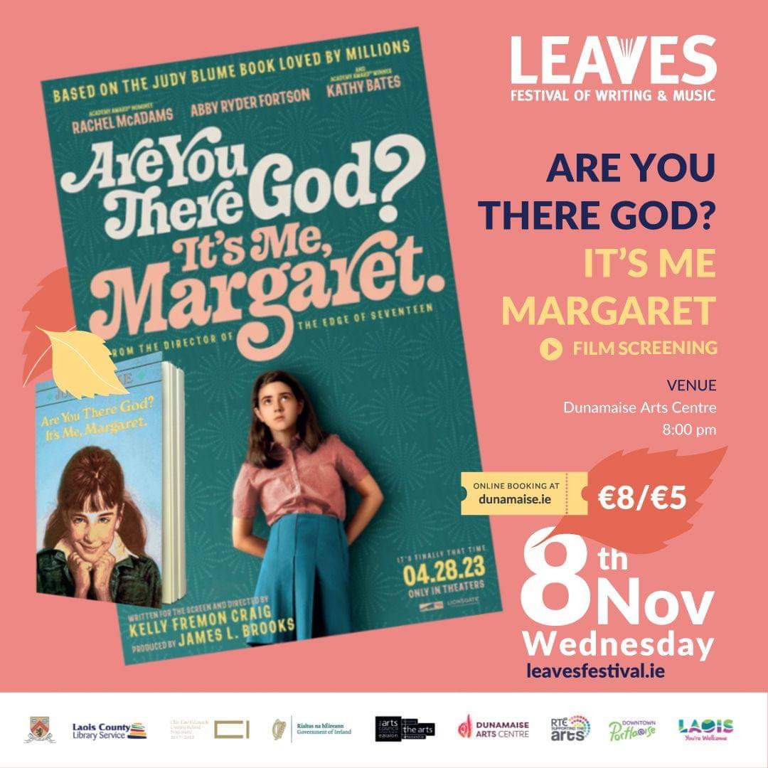 🍃 Day 1 - Leaves Festival of Writing and Music 🍃 Tonight Emily Hourican will be in Dunamaise Arts Centre at 6:00pm to talk about An Invitation To The Kennedys. (Free Event) Then a screening of Are You There God? It's Me, Margaret at 8:00pm in Dunamaise Arts Centre. (€8/€5)