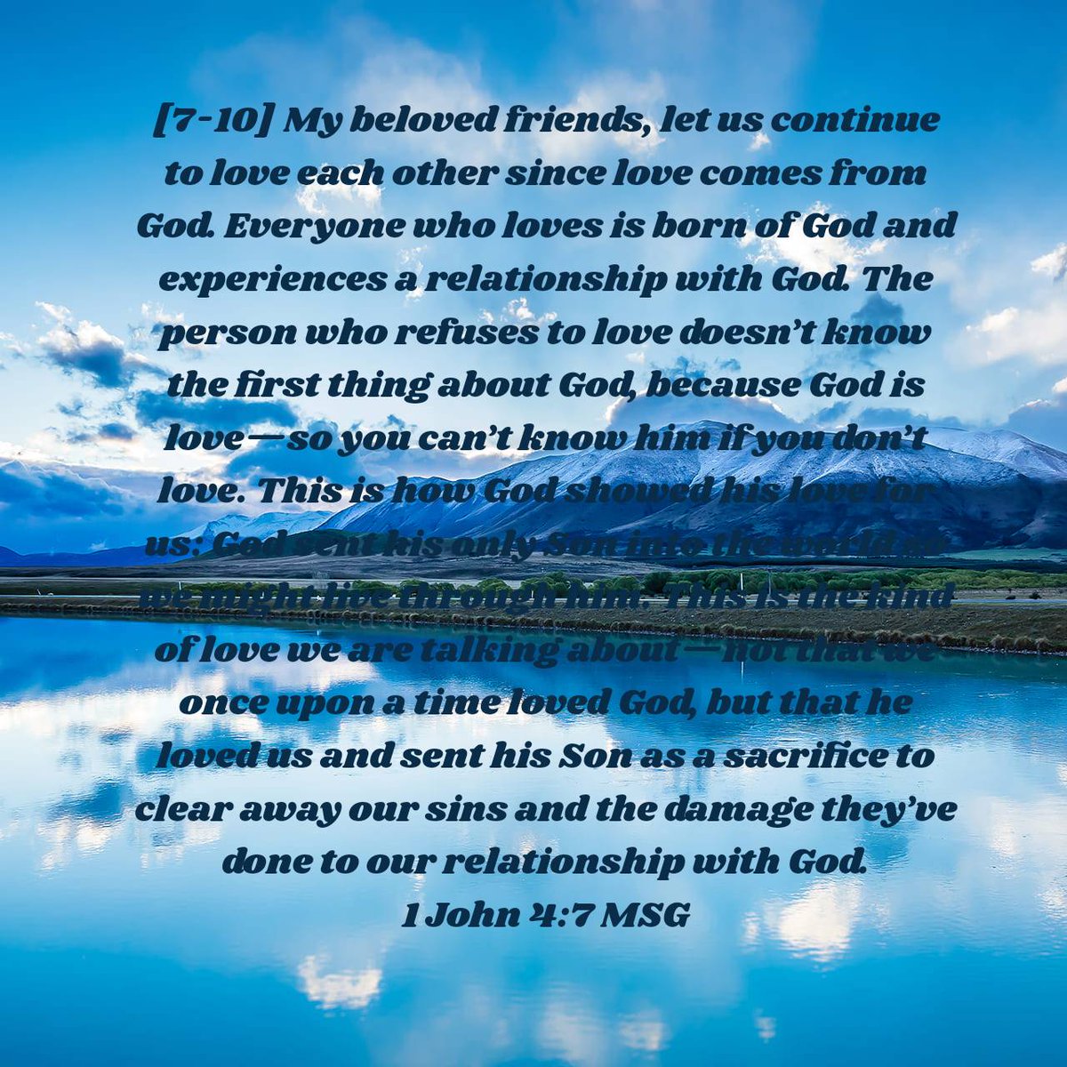 BarbaraOneBowen's tweet photo. 1 John 4:7 MSG
[7-10] My beloved friends, let us continue to love each other since love comes from God. Everyone who loves is born of God and experiences a relationship with God. https://t.co/skiQdyHOTR