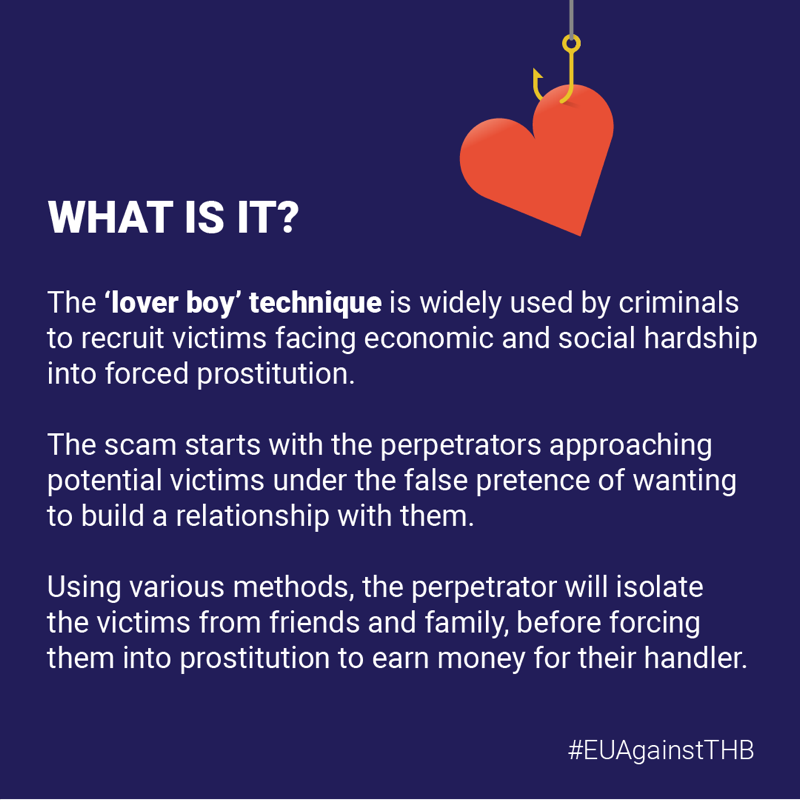 Europol's tweet photo. 🚩 The ‘lover boy’ technique is used by criminals to recruit victims facing economic &amp; social hardship into forced prostitution.

🎯 The perpetrators target victims using the false pretence of wanting to build a relationship with them.

👉 Learn the warning signs.

#EUagainstTHB
