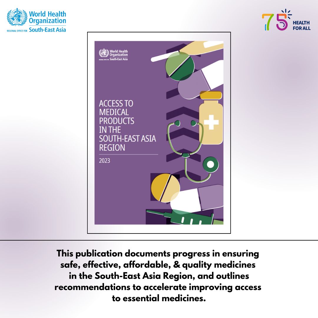 WHOSEARO's tweet photo. ‘Access to Medical Products in South-East Asia Region 2023’ was launched at #RC76, documenting progress in ensuring safe, effective, affordable, &amp; quality medicines. It outlines recommendations to ⬆️  access to essential medicines in the Region. https://t.co/IH7L5NkojA
