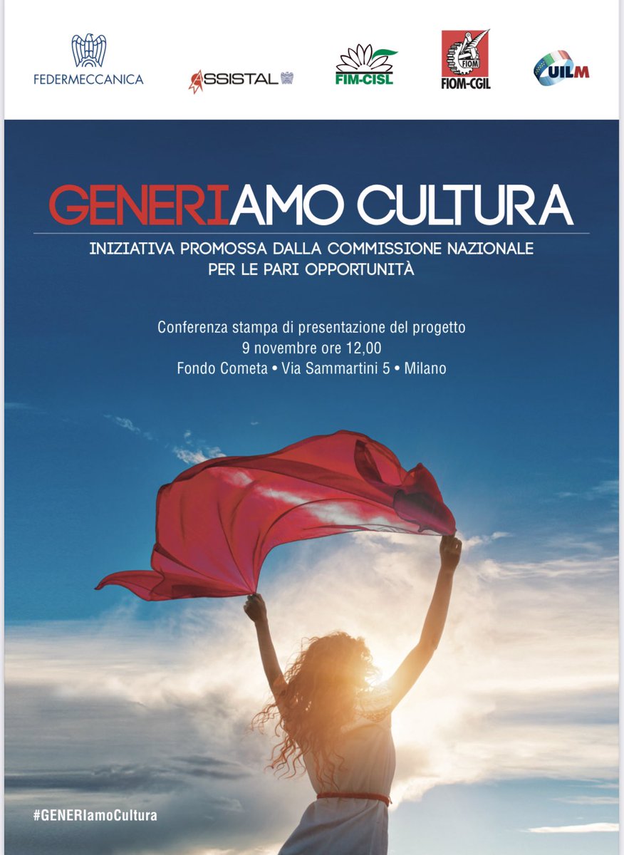 FIMCislStampa's tweet photo. #GeneriamoCultura 
iniziativa promossa dalla commissione nazionale pari opportunità #FIM FIOM UILM FEDERMECCANICA,  ASSISTAL, domani #9novembre ore 12 a Milano https://t.co/EhPvBWB6Ai