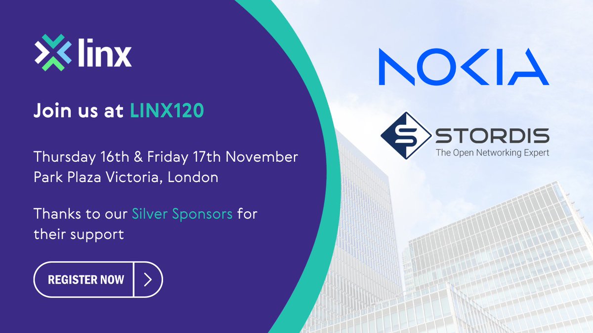 Thanks to #LINX120 Silver Sponsors @nokia and @STORDIS_GmbH - You can catch their presentations on day one, check out the full agenda and event registration details here linx.net/linx120

#PeeringandMore #OpenNetworking #400G #LabasCode #Containerlab #IX