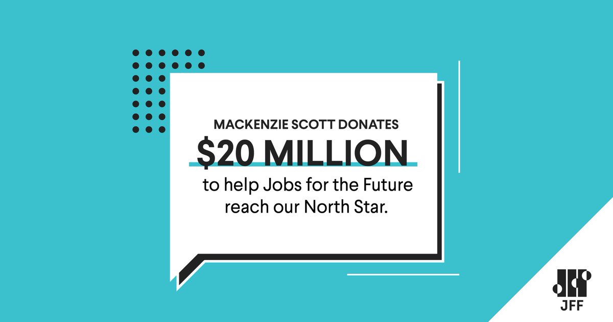 Great news! Thanks to <a href="/mackenziescott/">MacKenzie Scott</a>  for her generous gift to support JFF’s work. #JFFNorthStar jff.org/jobs-for-the-f…