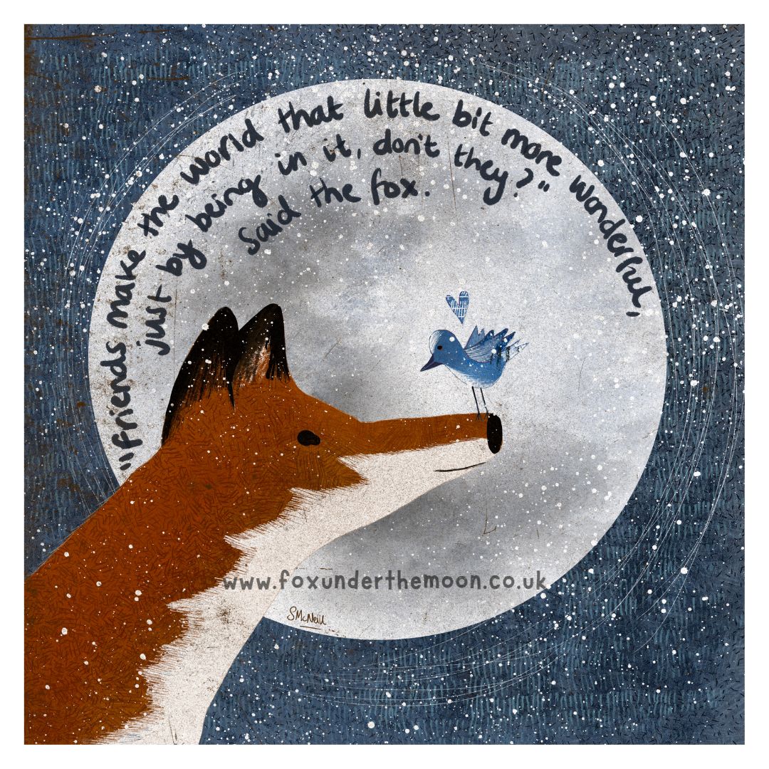 “Friends make the world that little bit more wonderful, just by being in it, don't they?” said the fox.
#friendship #friends #BFF 

Posting again on here by request!  Stacey xxx
