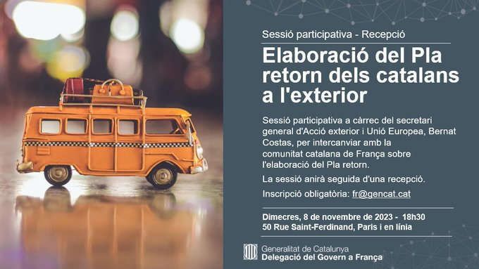 💼 Voleu conèixer el futur Pla retorn dels catalans a l'exterior? 👥 Avui a les 18h30 organitzem una sessió participativa amb el secretari general d'@exteriorscat, @bernatcostas. 📍 Seu de la Delegació del @govern a França i en línia ✍️ Inscripció: fr@gencat.cat