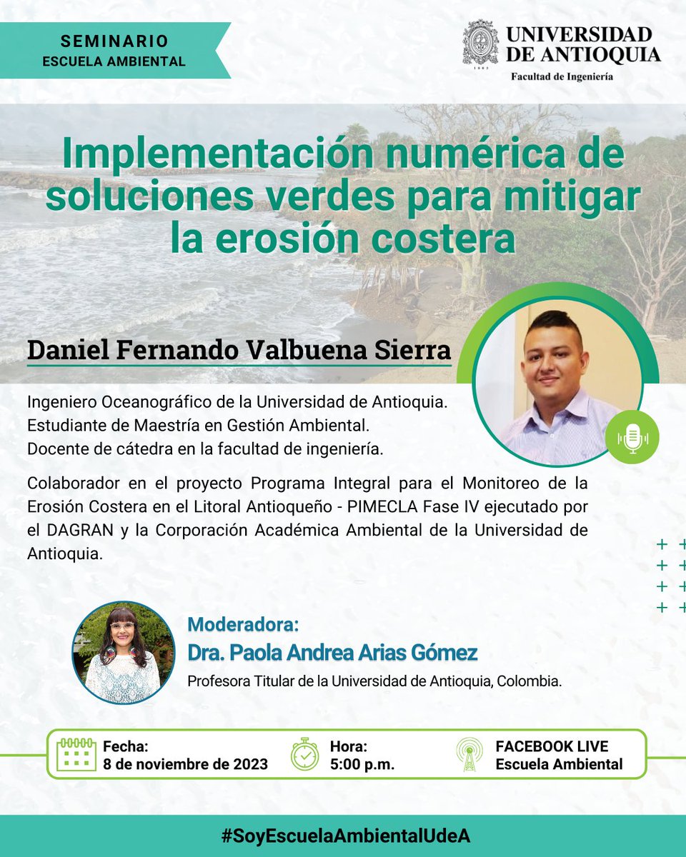Hoy miércoles 8 de nov. 5pm (COL) tendremos el Seminario de la Escuela Ambiental <a href="/FIngenieriaUdeA/">Fac. Ingeniería UdeA</a> <a href="/UdeA/">Universidad de Antioquia</a> se hablará sobre la Implementación numérica de soluciones verdes para mitigar la erosión costera.
Link Facebook Live: facebook.com/escuela.ambien… 
 
#soyescuelaambientaludea