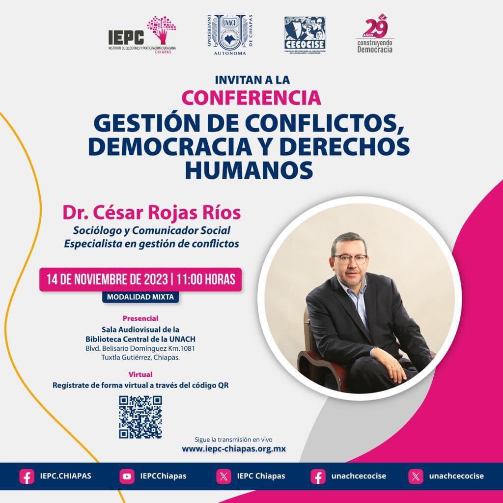 unachcecocise's tweet photo. El Centro de Estudios para la Construcción de Ciudadanía y la Seguridad, en colaboración con el @IEPCChiapas te invita a la Conferencia: “Gestión de conflictos, democracia y derechos humanos" impartida por el Dr. César Rojas Ríos. https://t.co/ltY4IG8Inj