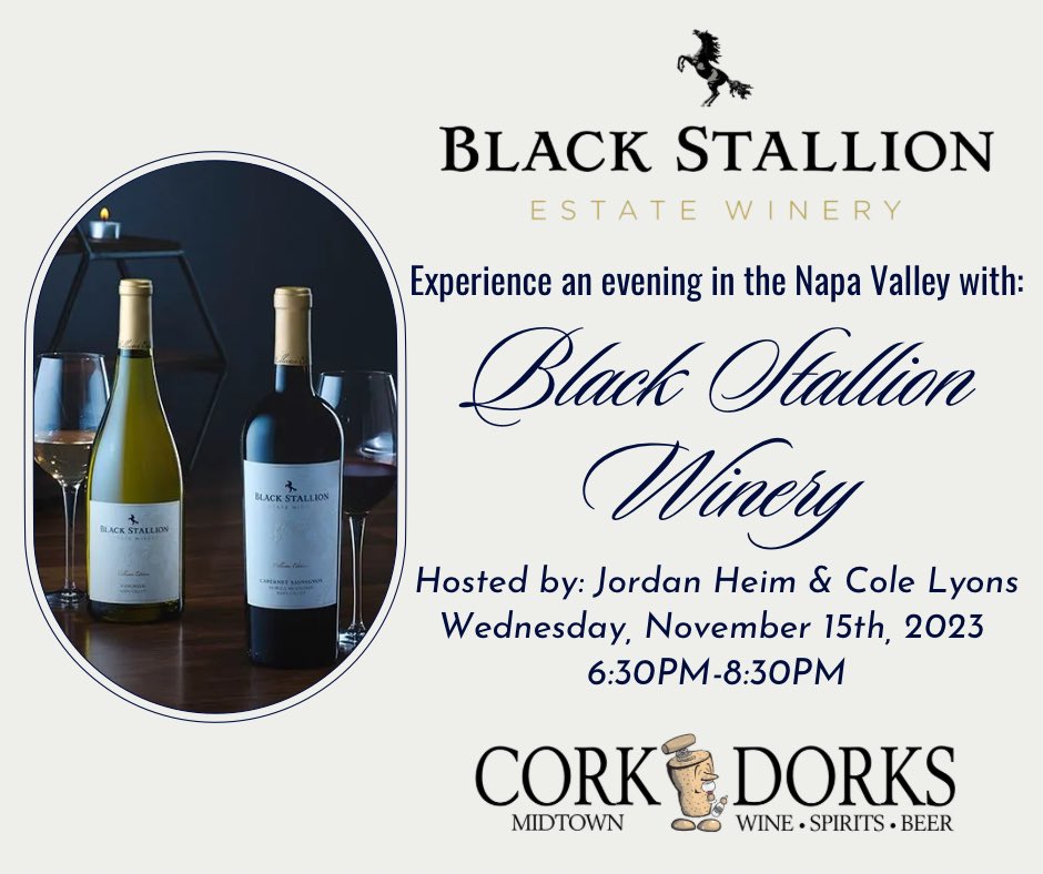 Next week, join us for an evening with Black Stallion Winery hosted by Jordan Heim &amp; Cole Lyons! 🍷🐴✨
Wednesday, Nov 15th at 6:30PM
Corkdorks Wine Spirits Beer Midtown location.

eventbrite.com/e/black-stalli…