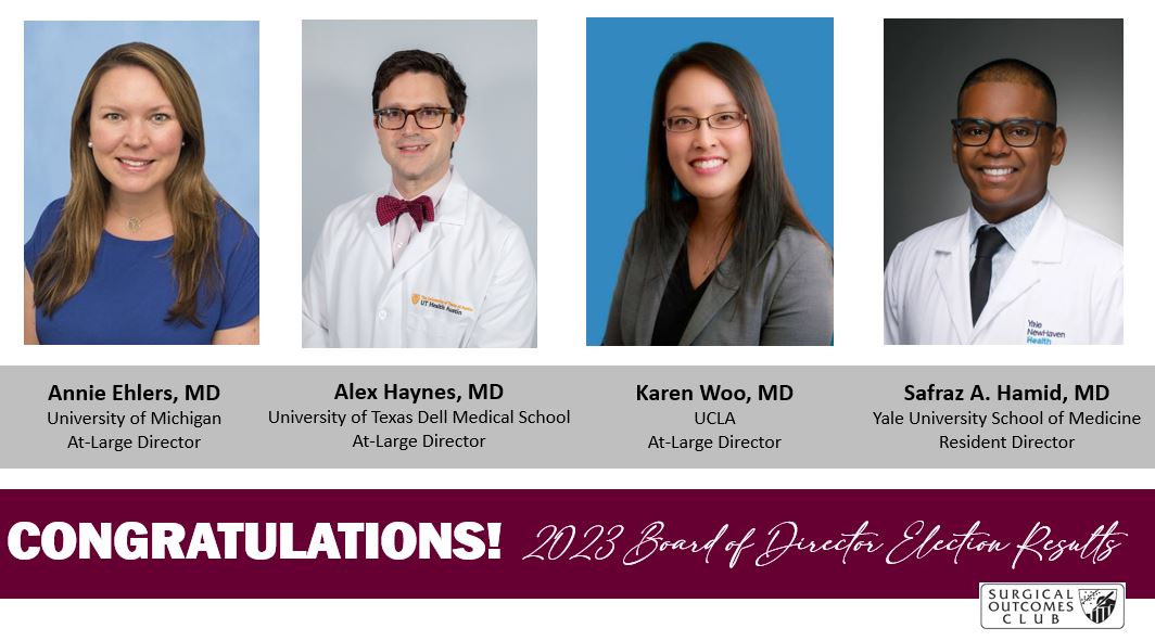 We would like to congratulate @AnniePugel, @masstransitalex , @KarenWooMD, and @HamidSafraz on being selected by the membership to serve on the Surgical Outcomes Club Board of Directors! 🌟The future is looking bright!