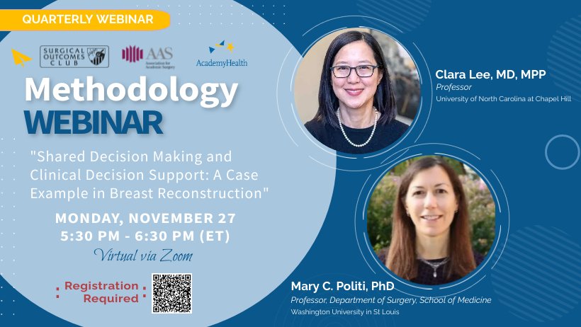 Don't miss the upcoming @SurgOutcomes @AcademicSurgery @AcademyHealth Methodology Webinar (11/27) at 5:30 pm ET featuring Dr. Clara Lee and Dr. Mary Politi on 'Shared Decision Making & Clinical Decision Support...' Register⬇️ surgicaloutcomesclub.com/events/virtual…