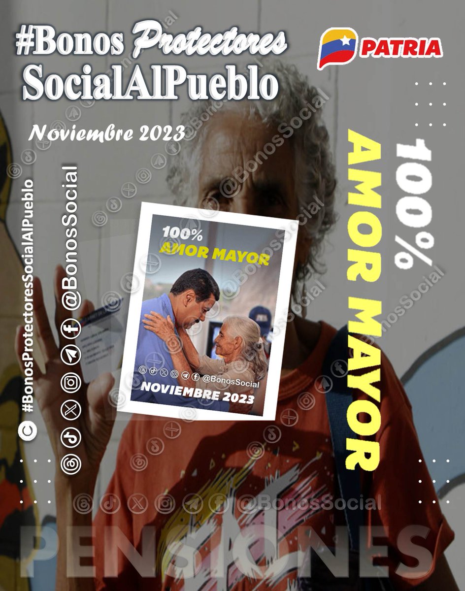 🚨 #ATENCIÓN: Inicia el pago de la Pensión 💯% #AmorMayor (noviembre 2023) a través del #SistemaPatria enviado por nuestro Pdte. <a href="/NicolasMaduro/">Nicolás Maduro</a>

<a href="/BonosSocial/">Bonos Protectores Social Al Pueblo</a>
#UnidadNacionalPorElEsequibo