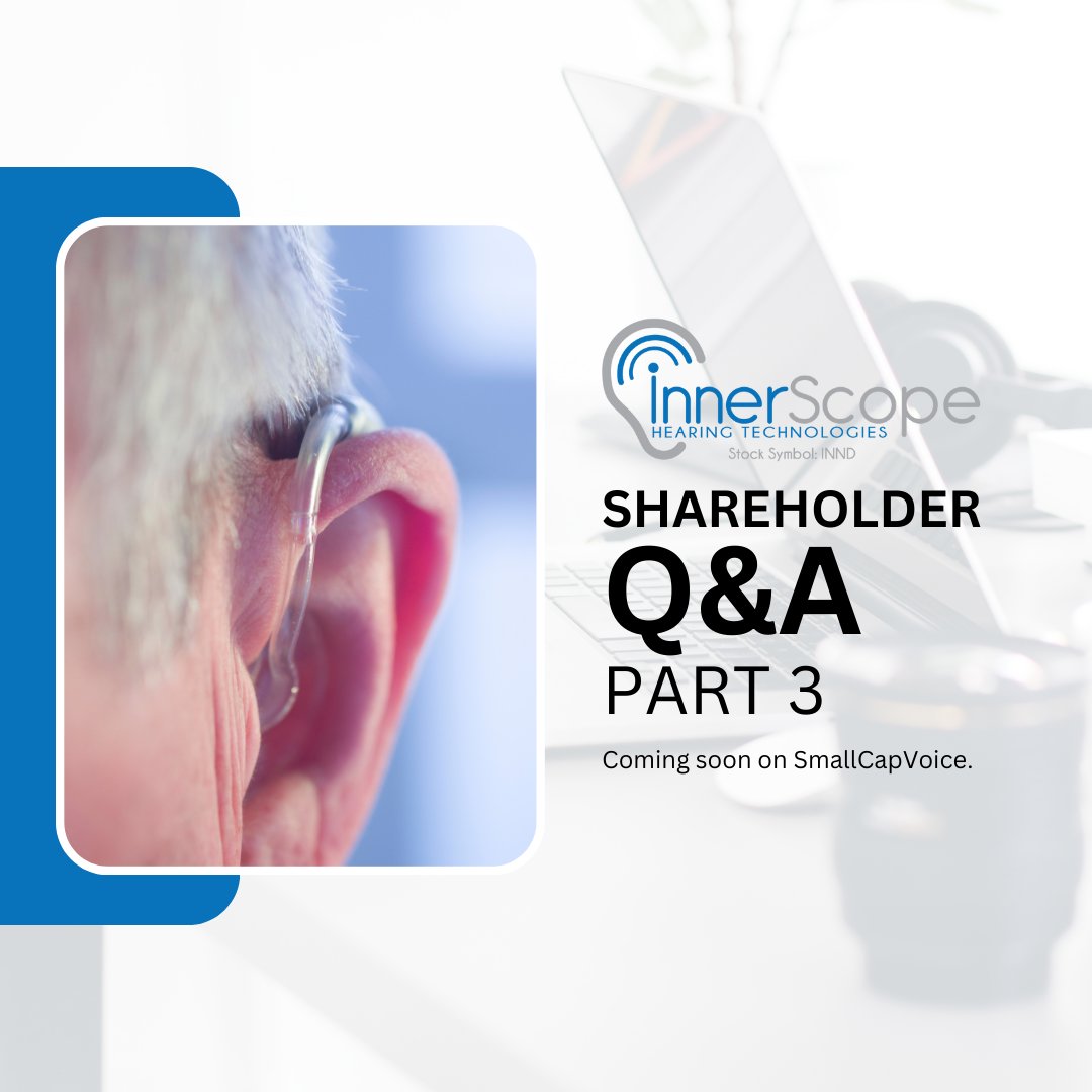 The questions keep coming in and we're doing our best to answer them! Stay tuned for part 3 of our Shareholder Q&A with @smallcapvoice compiled from shareholder questions we receive on social, email, and by phone. $INND #shareholder #QandA #hearingaids