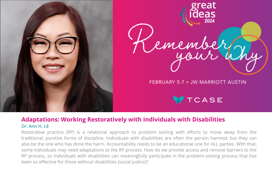 #GreatIdeas2024 #RememberYourWhy is just around the corner! I'll be presenting a session on #RestorativePractices for Individuals with #Disabilities #Adaptations we as educators can make to remove #barriers & increase #access #RP #SocialJustice Register for @txcase SEE YA THERE!