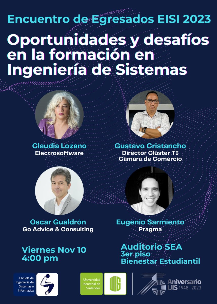 #EgresadoEISI te esperamos en el panel "Oportunidades y desafíos en la formación en Ingeniería de Sistemas" que se desarrollará en el marco del Encuentro de Egresados UIS 2023. Agéndate! Te esperamos! 💚