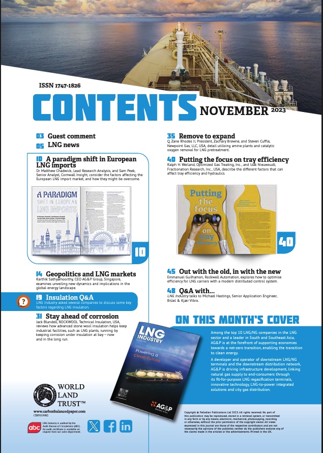 LNGindustry's tweet photo. LNG Industry's November issue is now live folks!

This issue will feature a range of keynote articles and case studies on gas pretreatment, heat exchangers, automation and control, safety technology, and tank maintenance. Also featuring is an insulation Q&A.

Front cover by: @agptoyou  - https://t.co/2iqwz3RZjO

Articles by:
- King & Spalding
- Brüel and Kjær Vibro
- Optimized Gas Treating, Inc.
- Newpoint Gas, LLC
- @ROKAutomation  
- @ROCKWOOLGroup  

Q&As with:
- @alkegen 
- Aspen Aerogels
- Johns Manville
- LNT Marine
- @ROCKWOOLGroup  

Don't miss out! Register for a free trial of LNG Industry here 👉  https://t.co/YVG5cFLLb7 
#LNG #Naturalgas #safety #automation #gaspretreatment