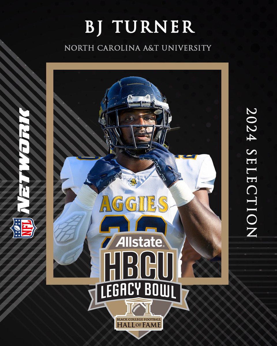 2024 @Allstate HBCU Legacy Bowl Selection: BJ TURNER LB, @ncatsuaggies #LegacyBound ✊🏿