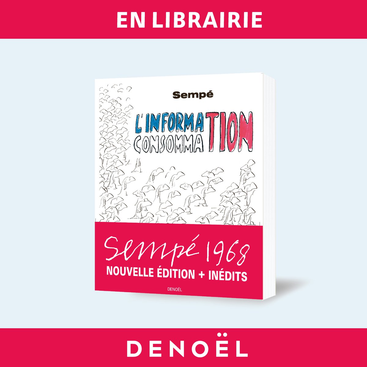 EDITIONSDENOEL's tweet image. L’Information-Consommation de Jean-Jacques Sempé, publié originellement en 1968, est de nouveau disponible, alors qu&apos;épuisé depuis 1975 !