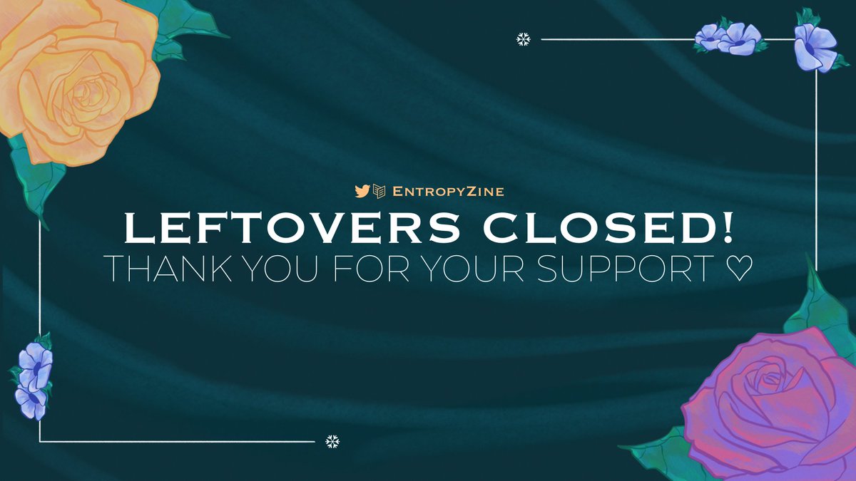 🌨️ LEFTOVERS CLOSED 🌹

Leftovers for Entropy are now closed! Thank you all for your support; please stay tuned while we ship out the remaining orders and work on wrapping up the finances for the project ❤️